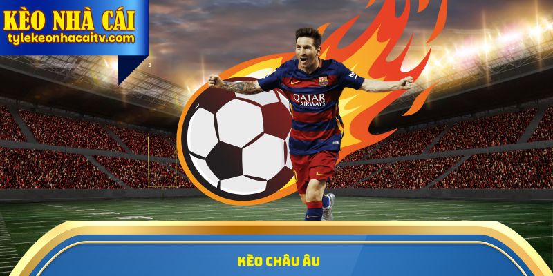 kèo châu âu