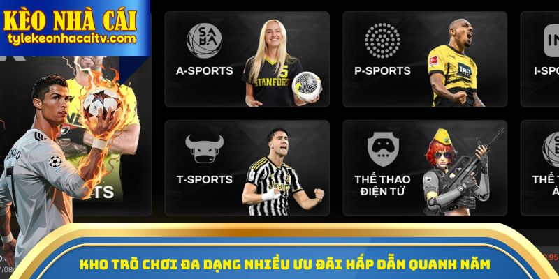 Kho trò chơi đa dạng nhiều ưu đãi hấp dẫn quanh năm