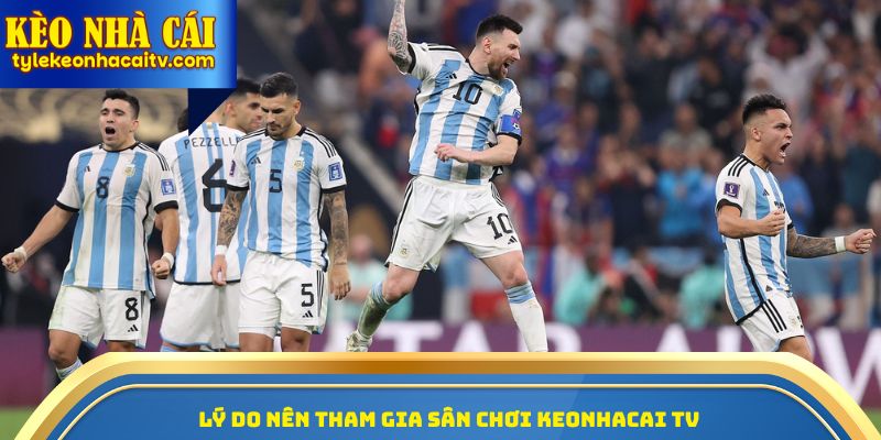 Lý do nên tham gia sân chơi Keonhacai TV